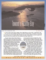 Product Description: In the 40 years since the movement to save San Francisco Bay began, we have moved from desperately fending off more bay fill projects to proactively restoring thousands of acres of shoreline wetlands. Yet how healthy is the Bay that we are saving? What are the factors that affect the health of the Bay and what are we doing about them?</br></br>To purchase supplements in bulk, please contactjenny@baynature.orgor call 510-528-8550 x100.</br> Toward a Healthy Bay